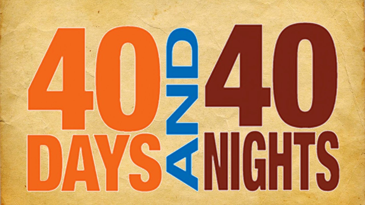40 Days and 40 Nights