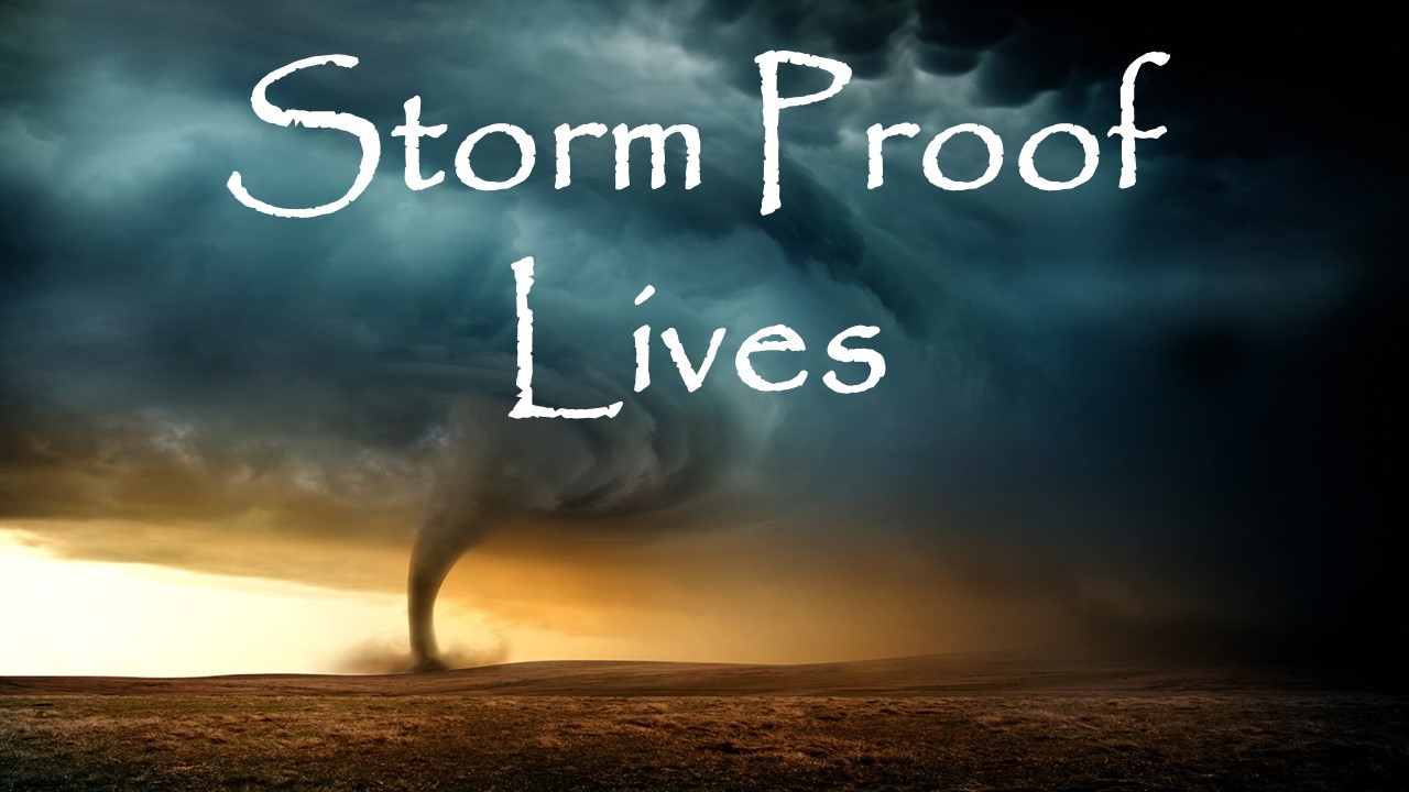 Storm Proof Lives